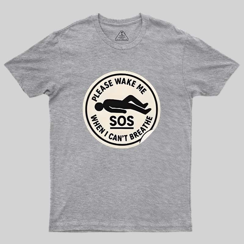 Please Wake Me When I Cant Breathe Geek T-Shirt