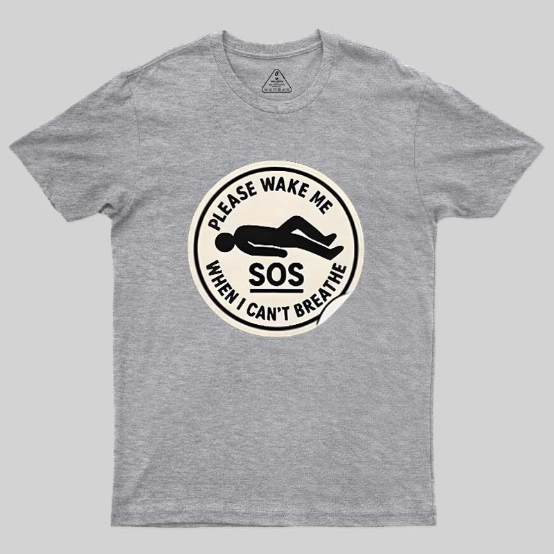 Please Wake Me When I Cant Breathe Geek T-Shirt
