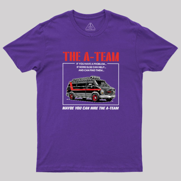 The A-team Geek T-Shirt