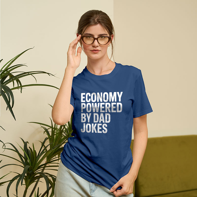 Economy Powered By Dad Jokes Geek T-Shirt