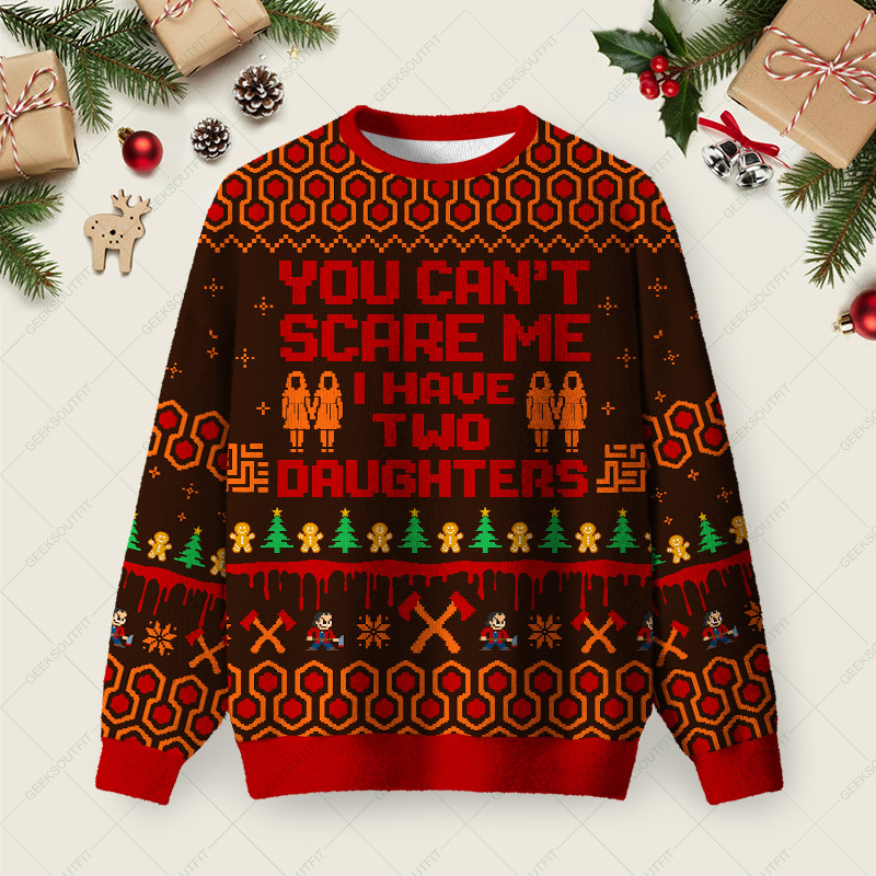 Geeksoutfit You Can't Scare Me I Have Two Daughters Ugly Christmas Fuzzy Fleece Sweatshirt for Sale