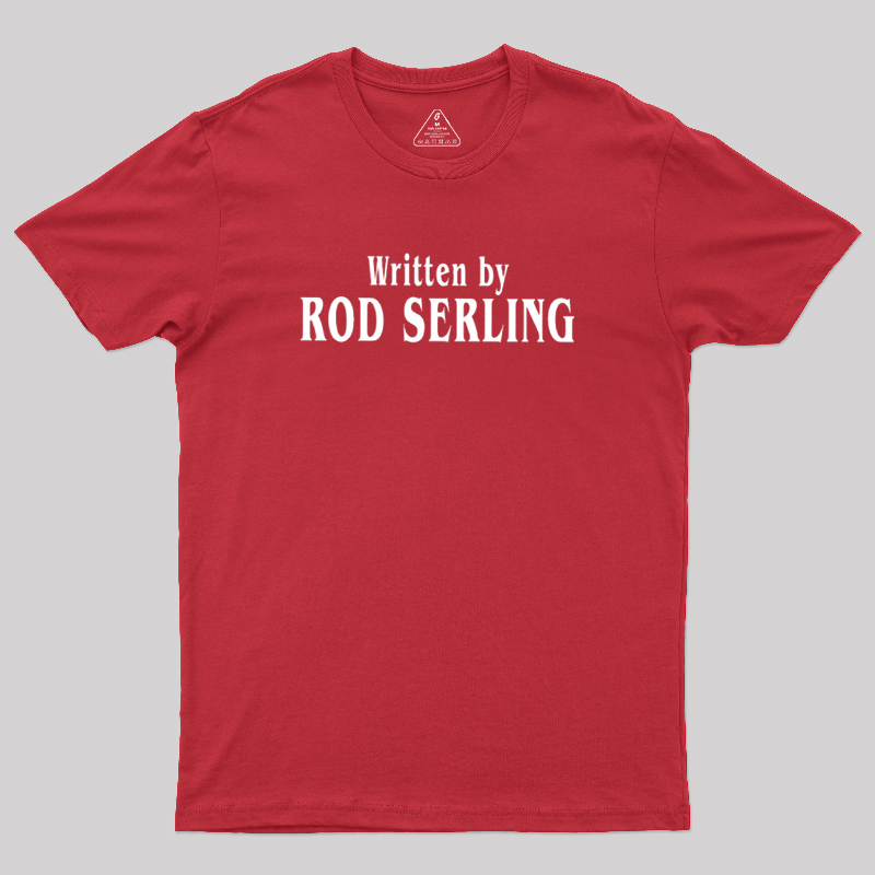 Written by Rod Serling Geek T-Shirt