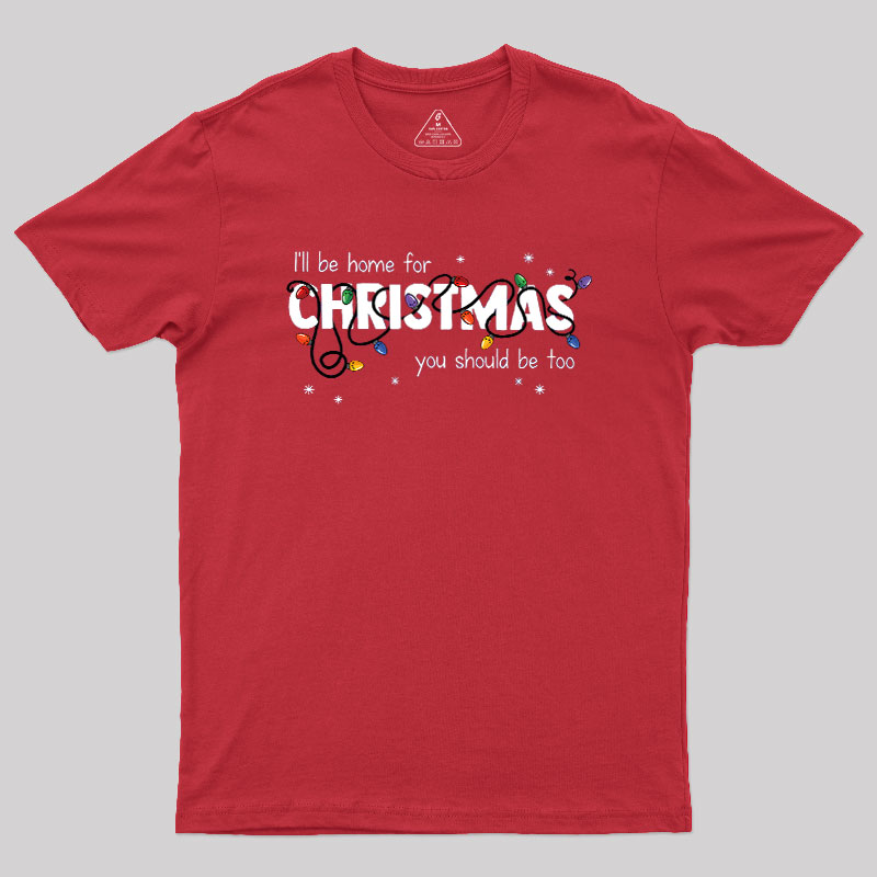 Stay Home for Christmas Geek T-Shirt