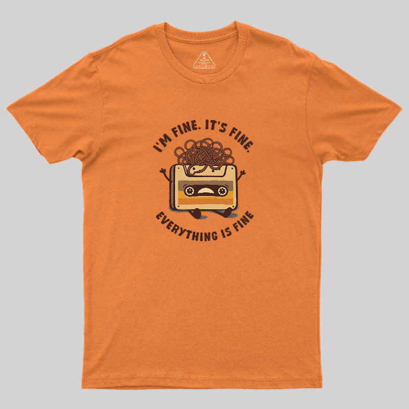 Totally Fine Geek T-Shirt