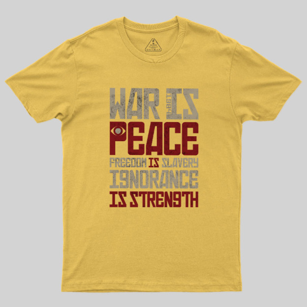 War is Peace Geek T-Shirt
