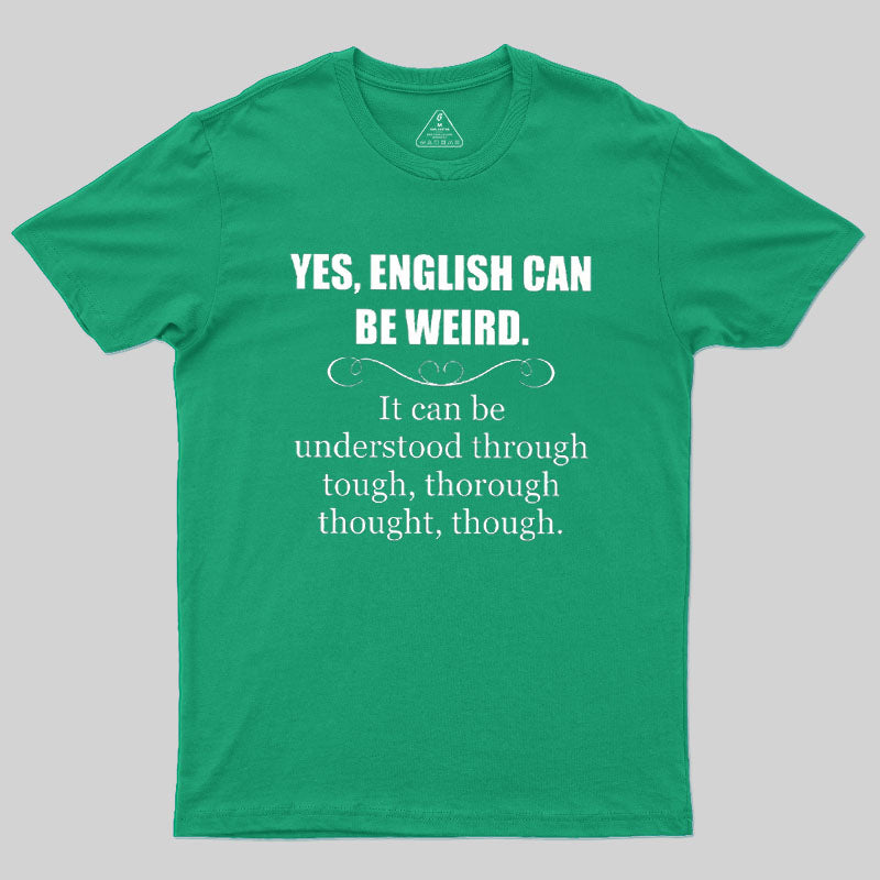 English Can Be Weird T-Shirt