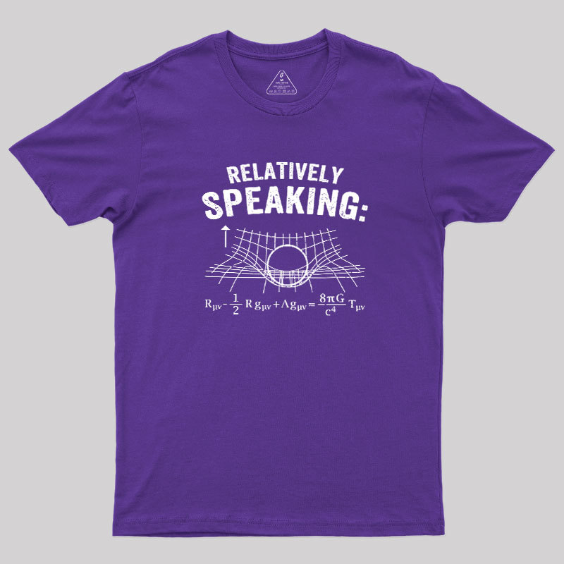 Relatively Speaking Geek T-Shirt