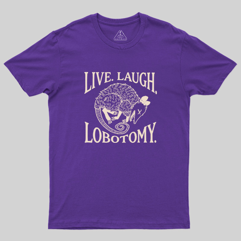Live Laugh Lobotomy Opossum Vintage Geek T-Shirt