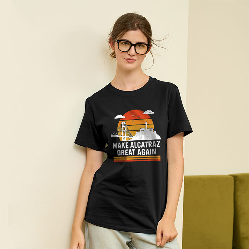 MAKE ALCATRAZ GREAT AGAIN Sarcasm Geek T-Shirt