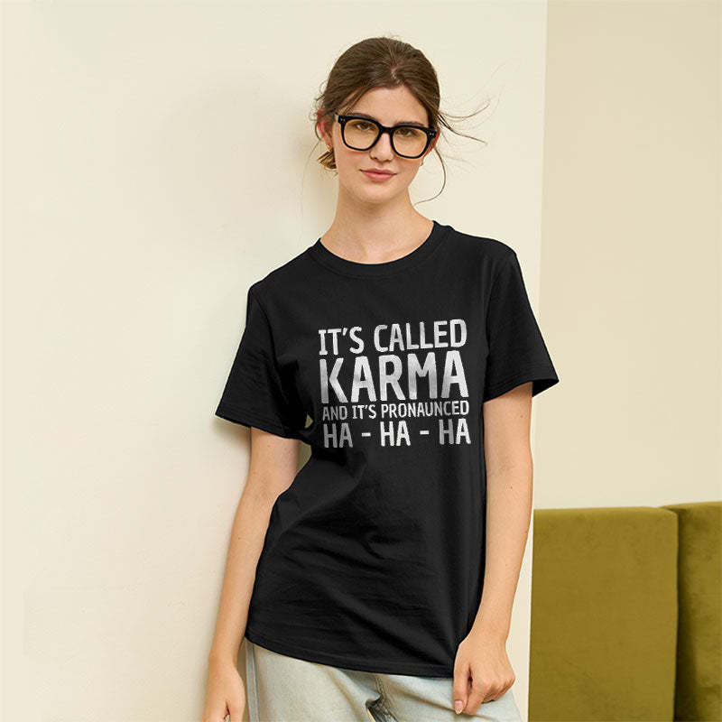 Karma Funny Geek T-Shirt