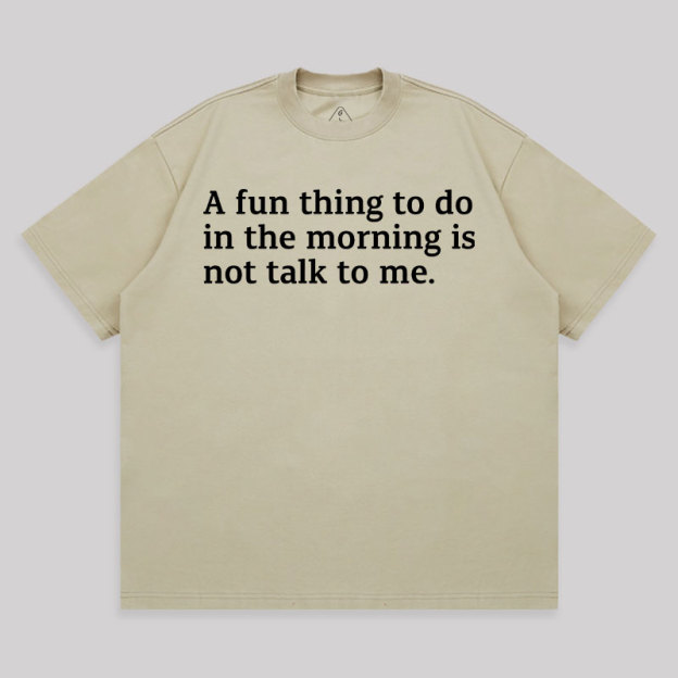 Geeksoutfit Not Talk To Me Unisex Oversized T-shirt for Sale