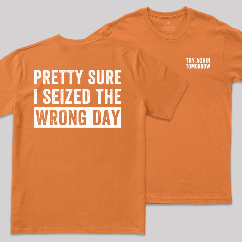 Try Again Tomorrow Front and Back Printed Geek T-Shirt