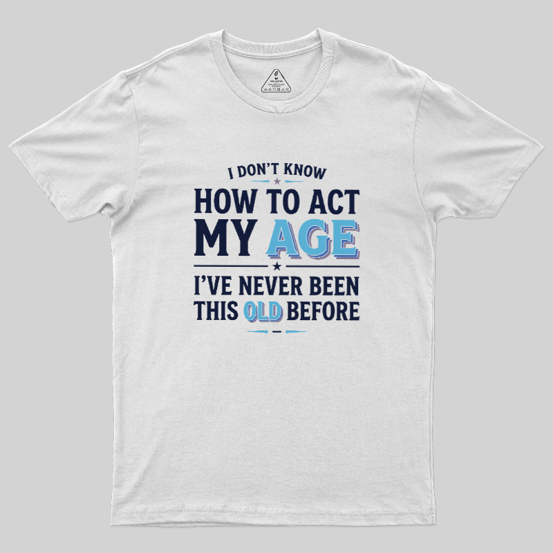 First Time Old Geek T-Shirt