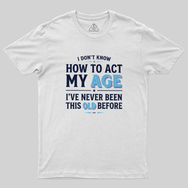 First Time Old Geek T-Shirt