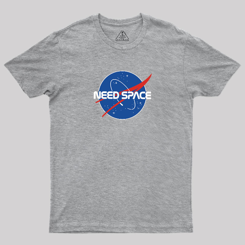 Need Space Geek T-Shirt
