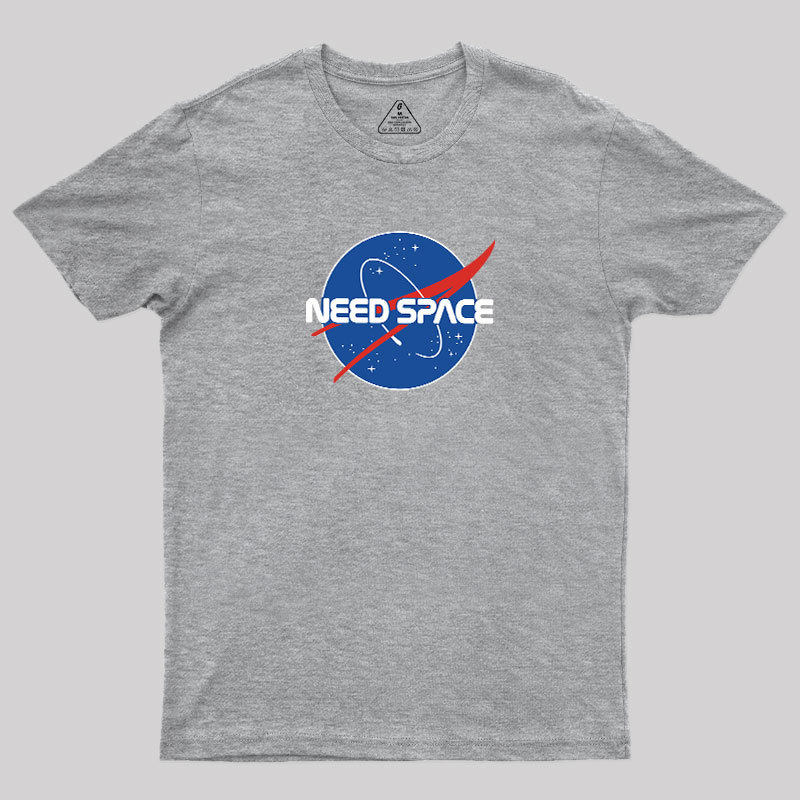 Need Space Geek T-Shirt
