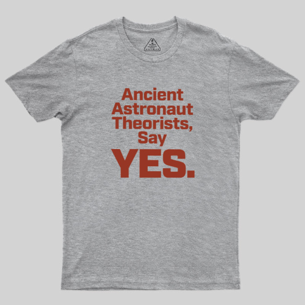 Ancient Say Yes Geek T-Shirt