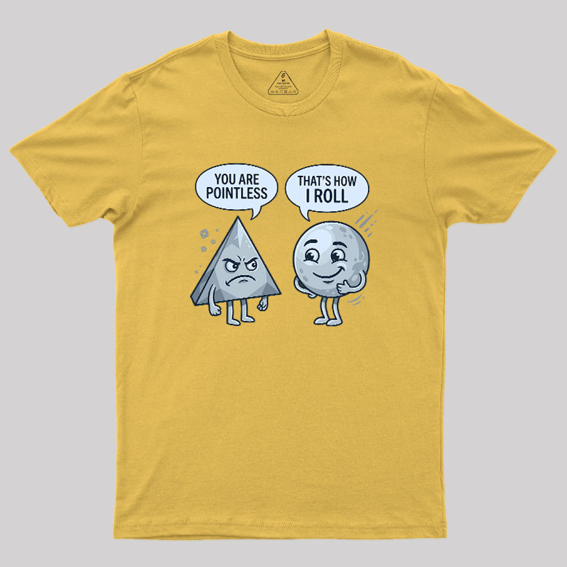 That's How I Roll Geek T-Shirt