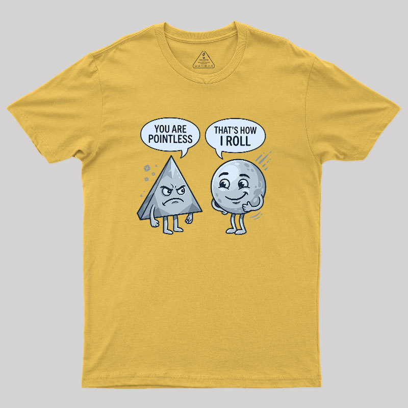 That's How I Roll Geek T-Shirt