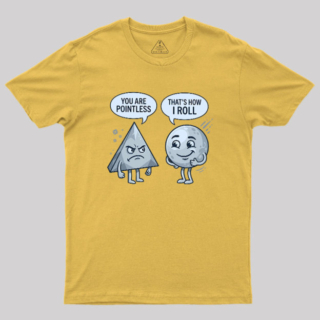 That's How I Roll Geek T-Shirt