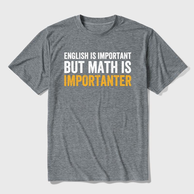 English Is Important But Math Is Importanter Ultra Soft Heather Tees