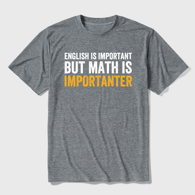 English Is Important But Math Is Importanter Ultra Soft Heather Tees