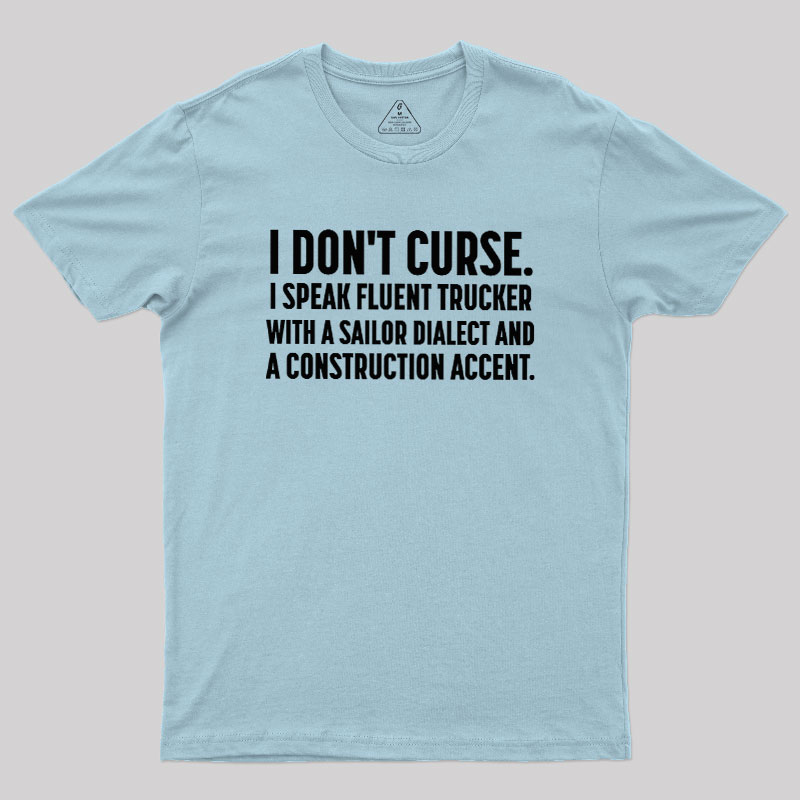 I?Dont Curse Geek T-Shirt