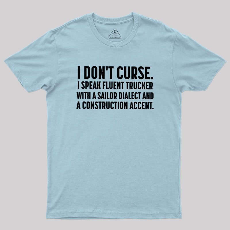 I?Dont Curse Geek T-Shirt