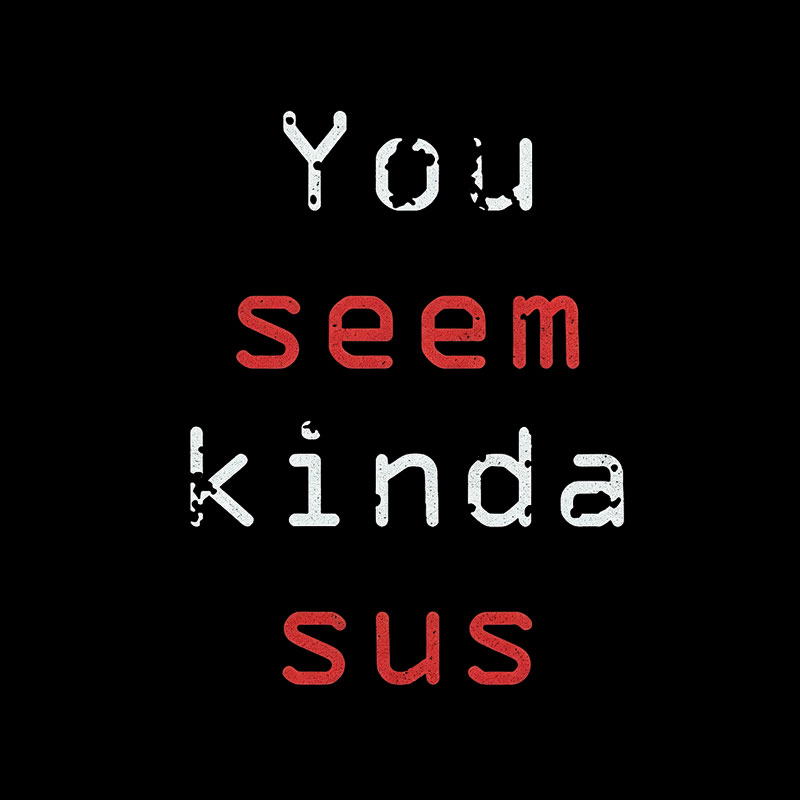 You Seem Kinda Sus Geek T-Shirt