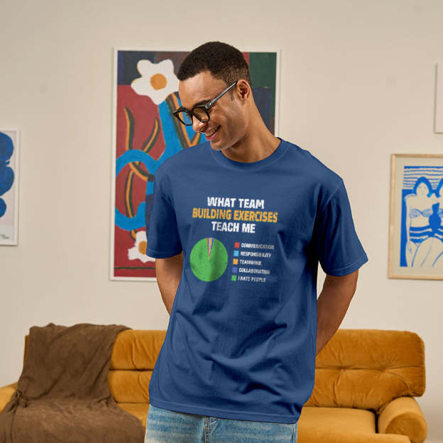 What Team Building Exercises Teach Me Geek T-Shirt