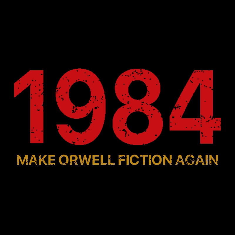 MAKE ORWELL FICTION AGAIN Geek T-Shirt