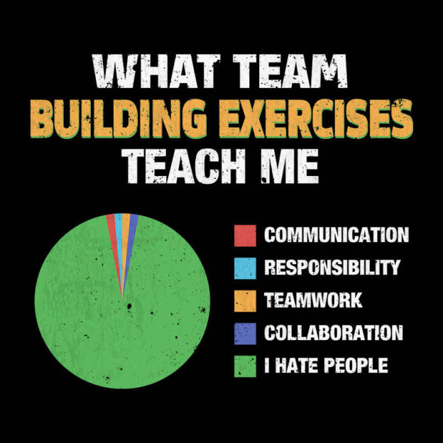 What Team Building Exercises Teach Me Geek T-Shirt
