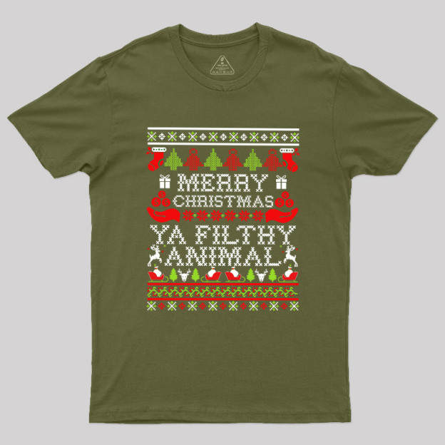 Merry Christmas Ya Filthy Animal Geek T-Shirt
