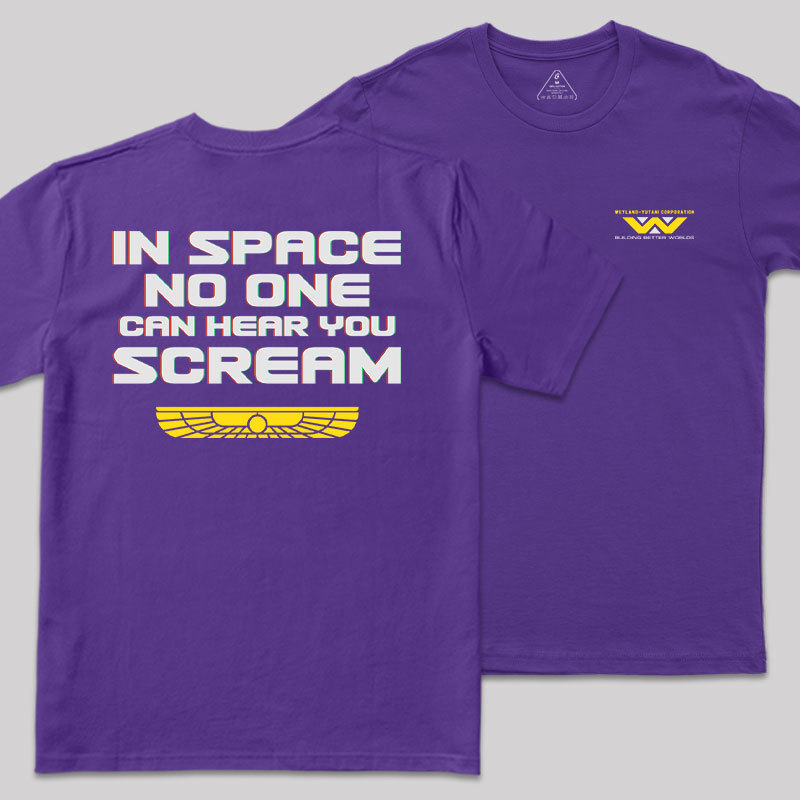 In Space No One Can Hear Your Scream Front and Back Printed Geek T-Shirt