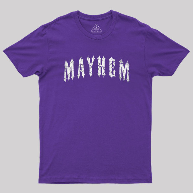 Mayhem Geek T-Shirt