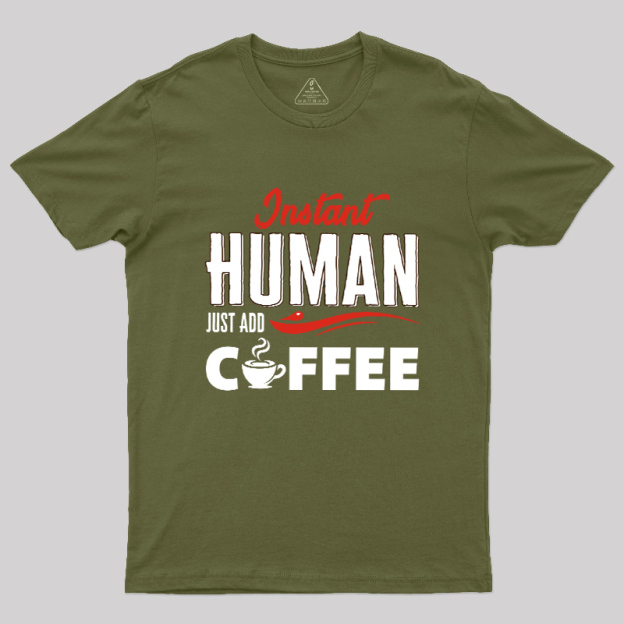 Human After Coffee Geek T-Shirt