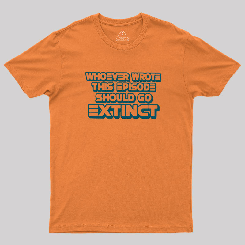 Writer Should Go Extinct Geek T-Shirt