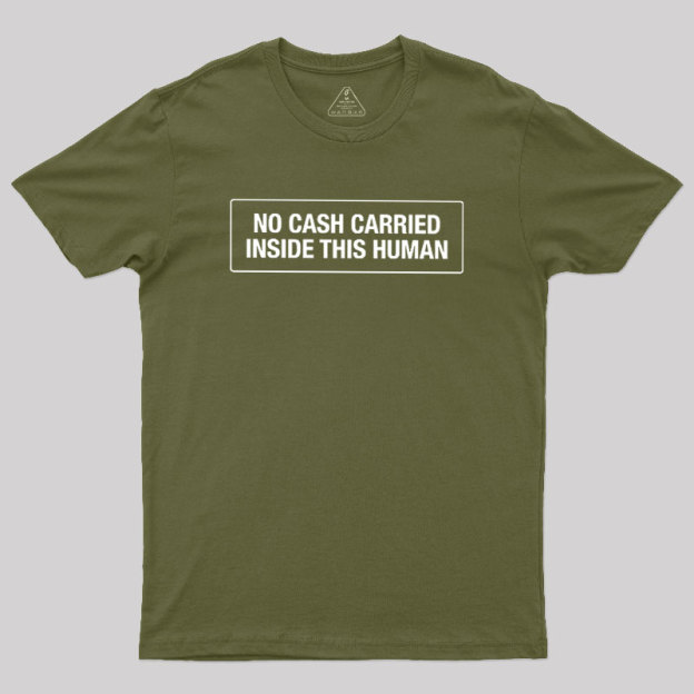 No Cash Carried Geek T-Shirt