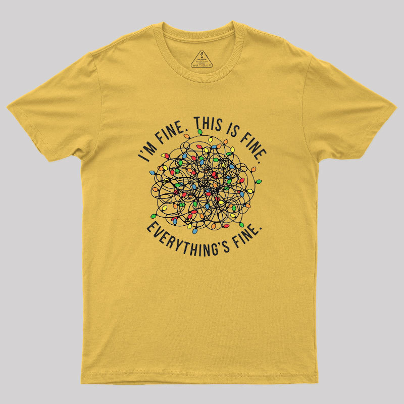 I am Fine Geek T-Shirt