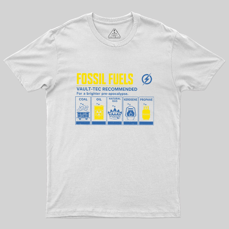 Fossil Fuels Pre-Apocalypse Geek T-Shirt