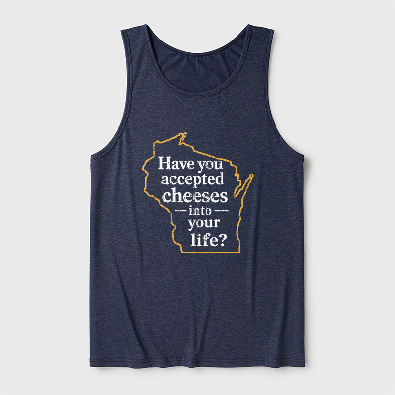 Have You Accepted Cheeses Into Your Life Ultra Soft Heather Tank