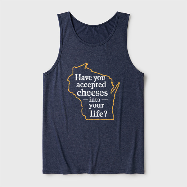 Have You Accepted Cheeses Into Your Life Ultra Soft Heather Tank
