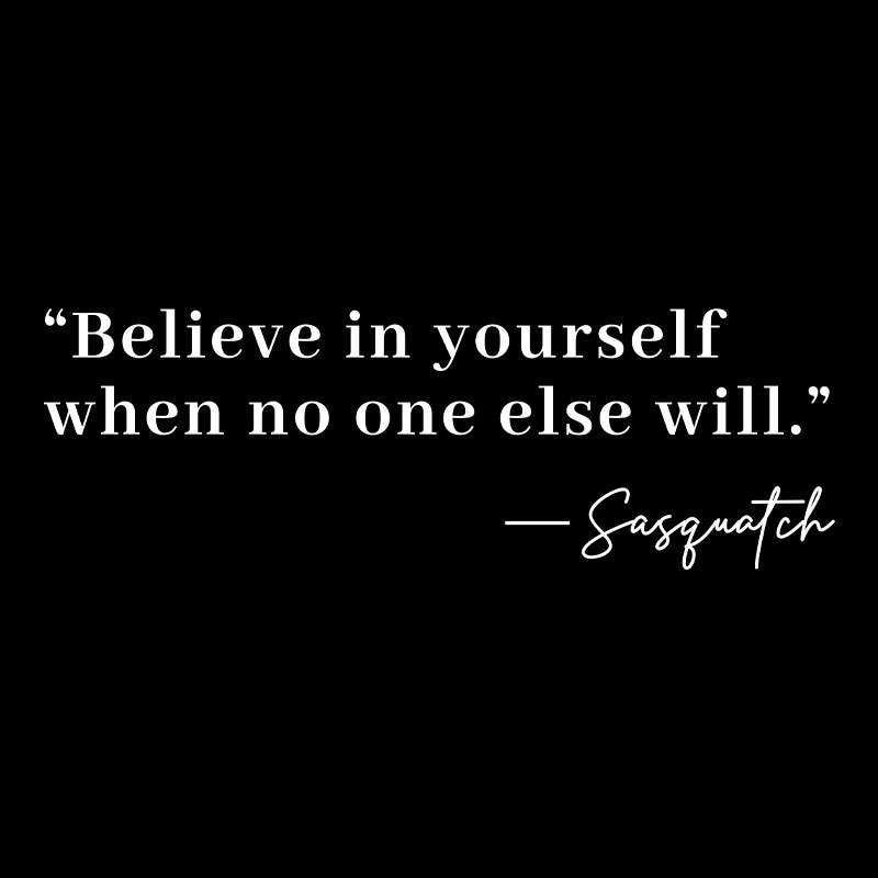 Believe In Yourself When No One Else Will Geek T-Shirt