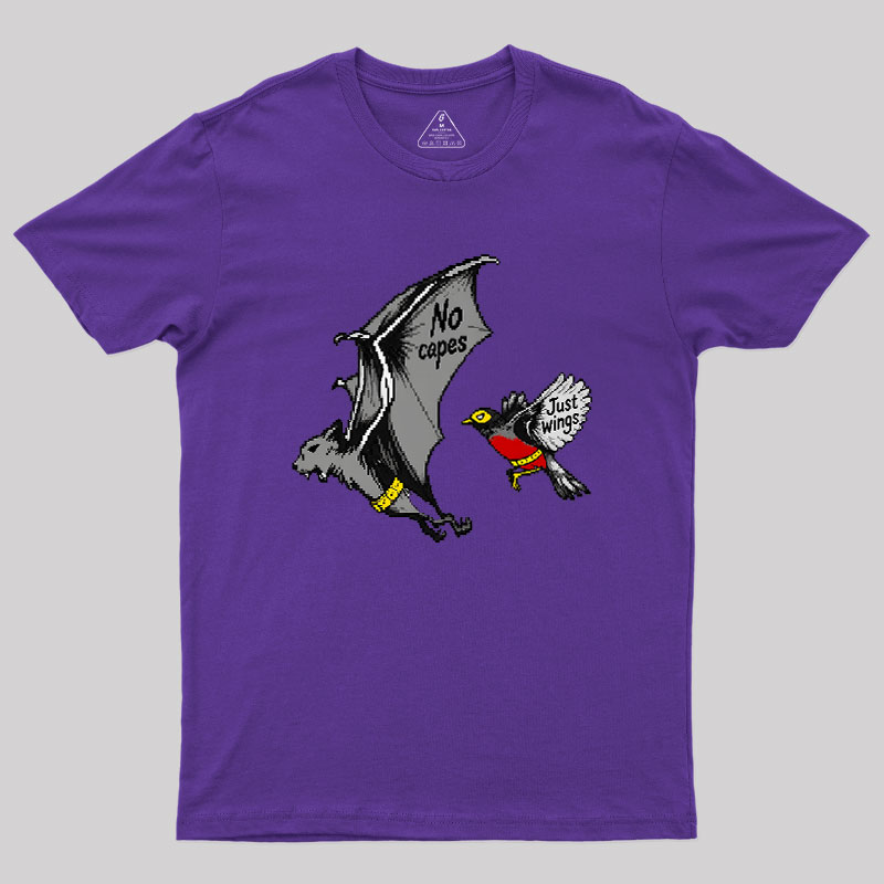 No Capes Just Wings Geek T-Shirt