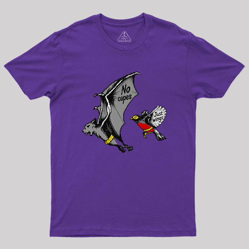 No Capes Just Wings Geek T-Shirt