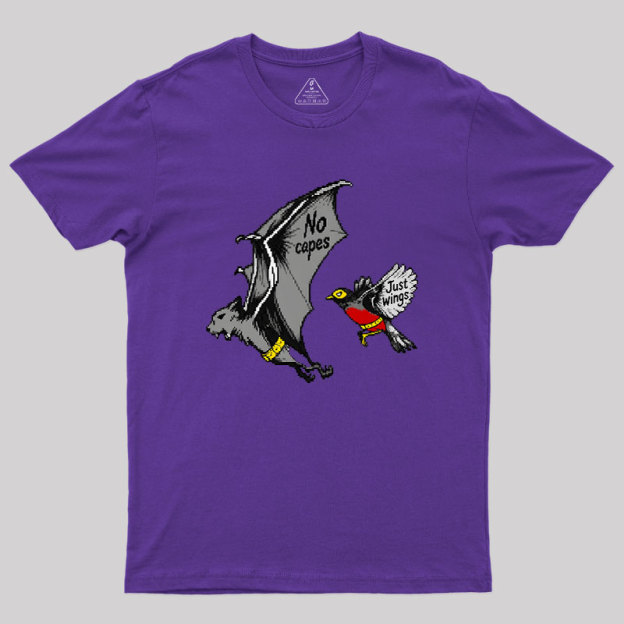 No Capes Just Wings Geek T-Shirt