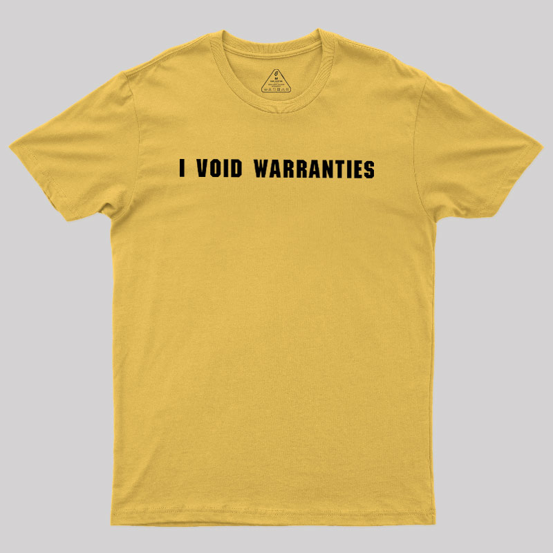 I?Void?Warranties Geek T-Shirt