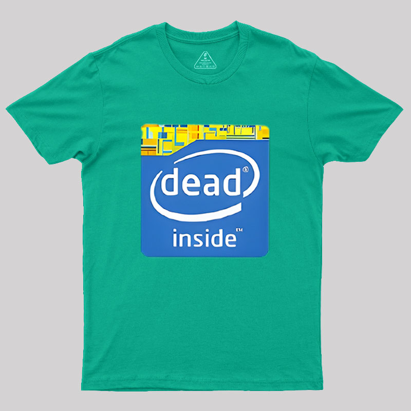 Dead Inside Geek T-Shirt