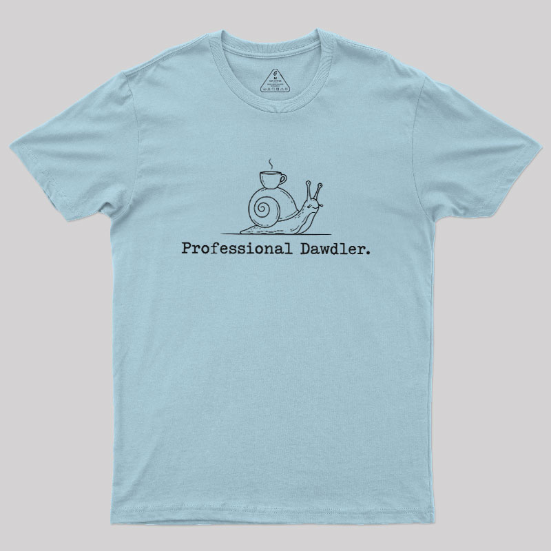 Professional Dawdler Geek T-Shirt