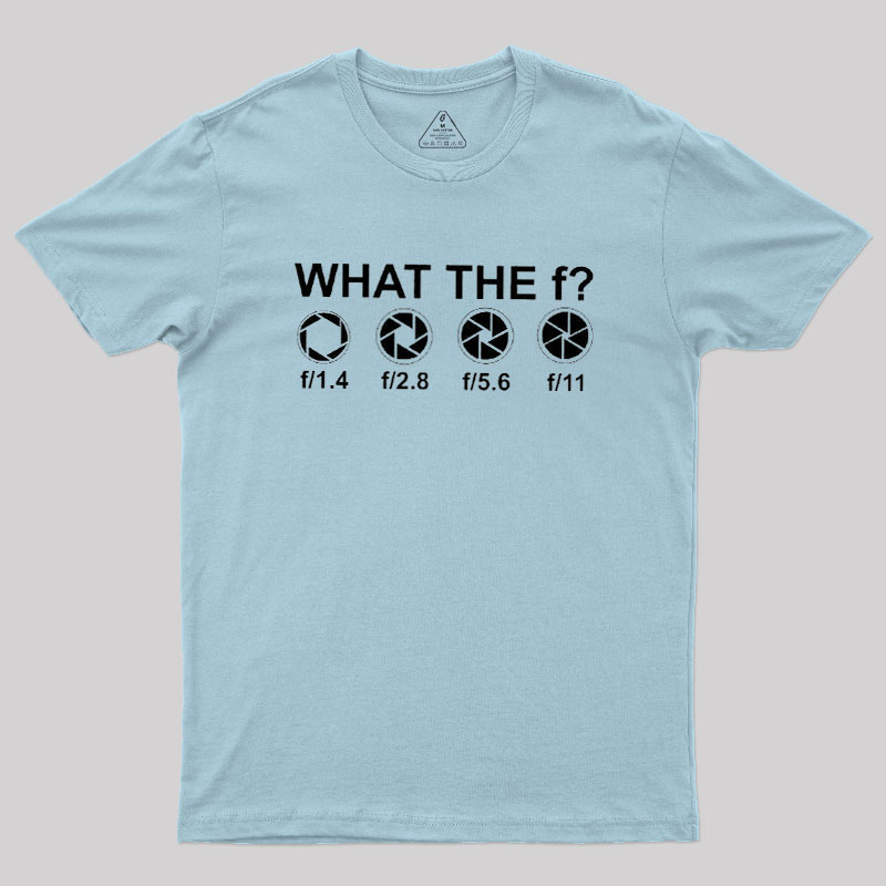What the F Geek T-Shirt